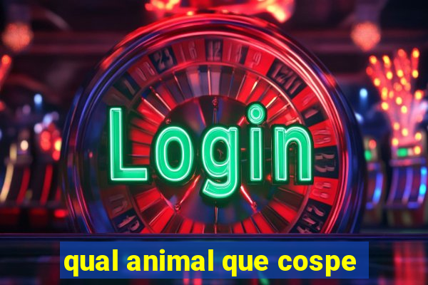 qual animal que cospe
